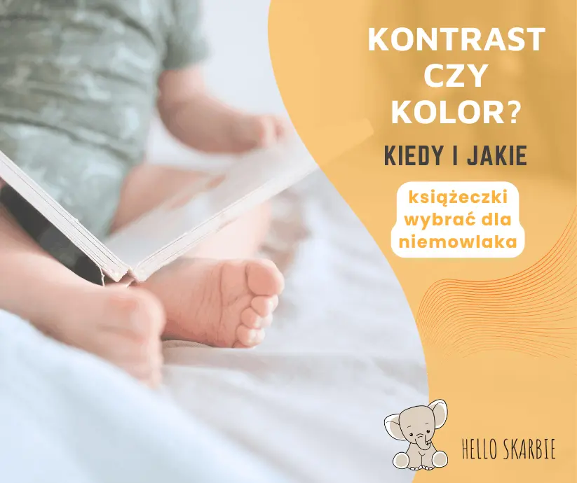 Książeczki kontrastowe czy kolorowe: kiedy i które dla niemowlaka?