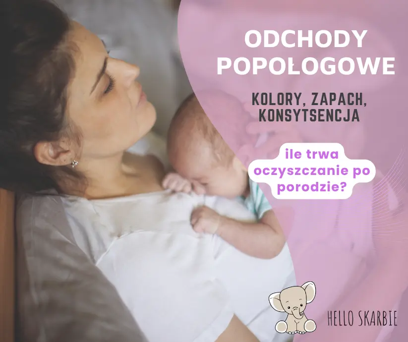 Odchody połogowe: co musisz o nich wiedzieć? Kompletny przewodnik