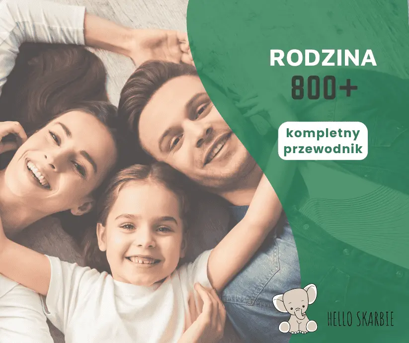 Rodzina 800+ od czerwca 2026 : komu przysługuje, jak długo i co się zmienia?