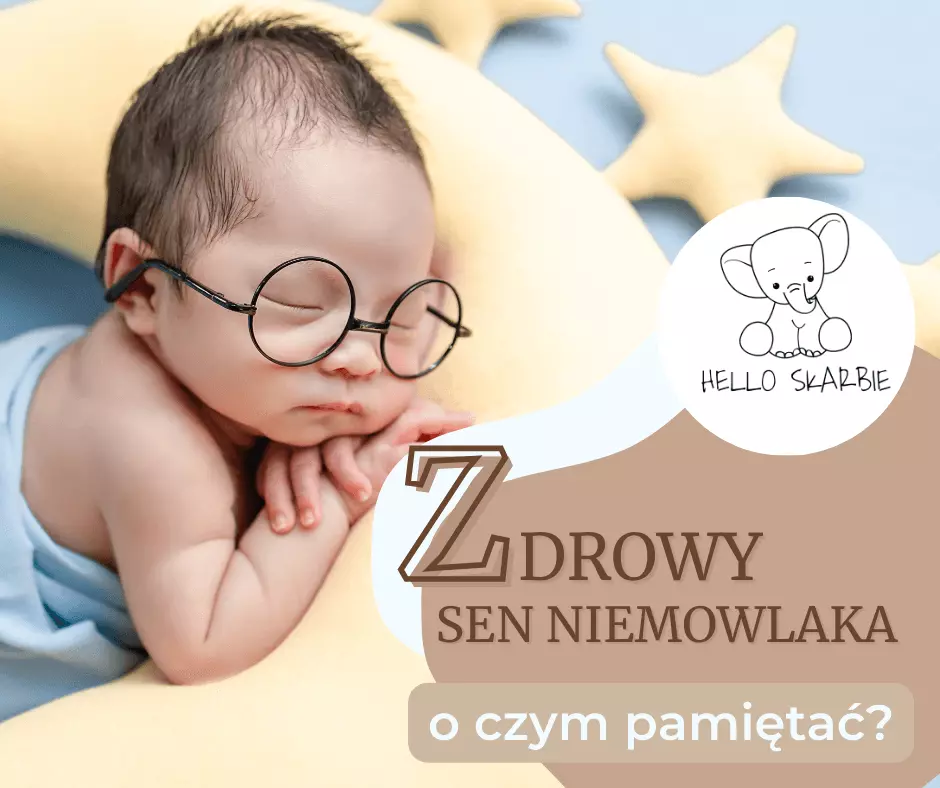 Zdrowy sen niemowlaka – o czym pamiętać?