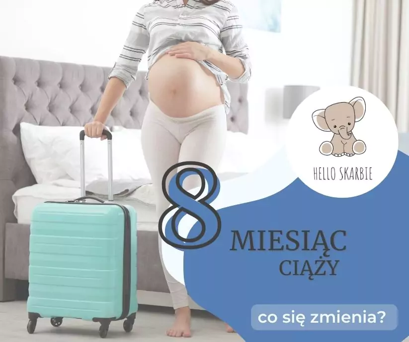 8 miesiąc ciąży – co się zmienia? Torba do szpitala gotowa?