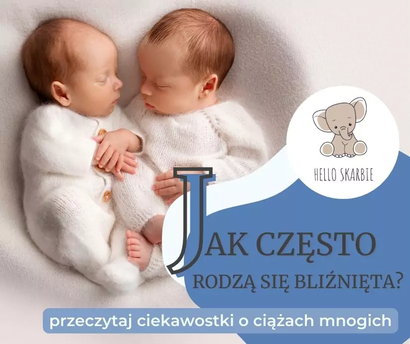 Jak często rodzą się bliźnięta, trojaczki i wieloraczki? Zebraliśmy kilka ciekawostek w tym temacie