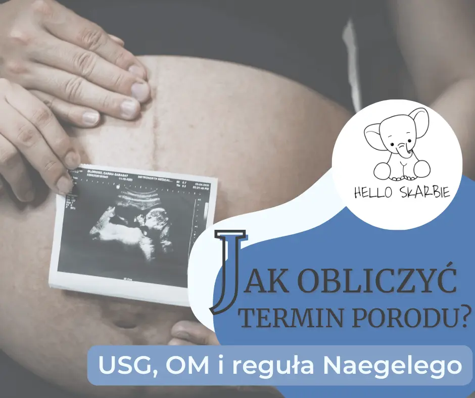 Jak obliczyć termin porodu?